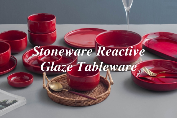 Novum productum Release--- Stoneware Reactive Glaze Tableware